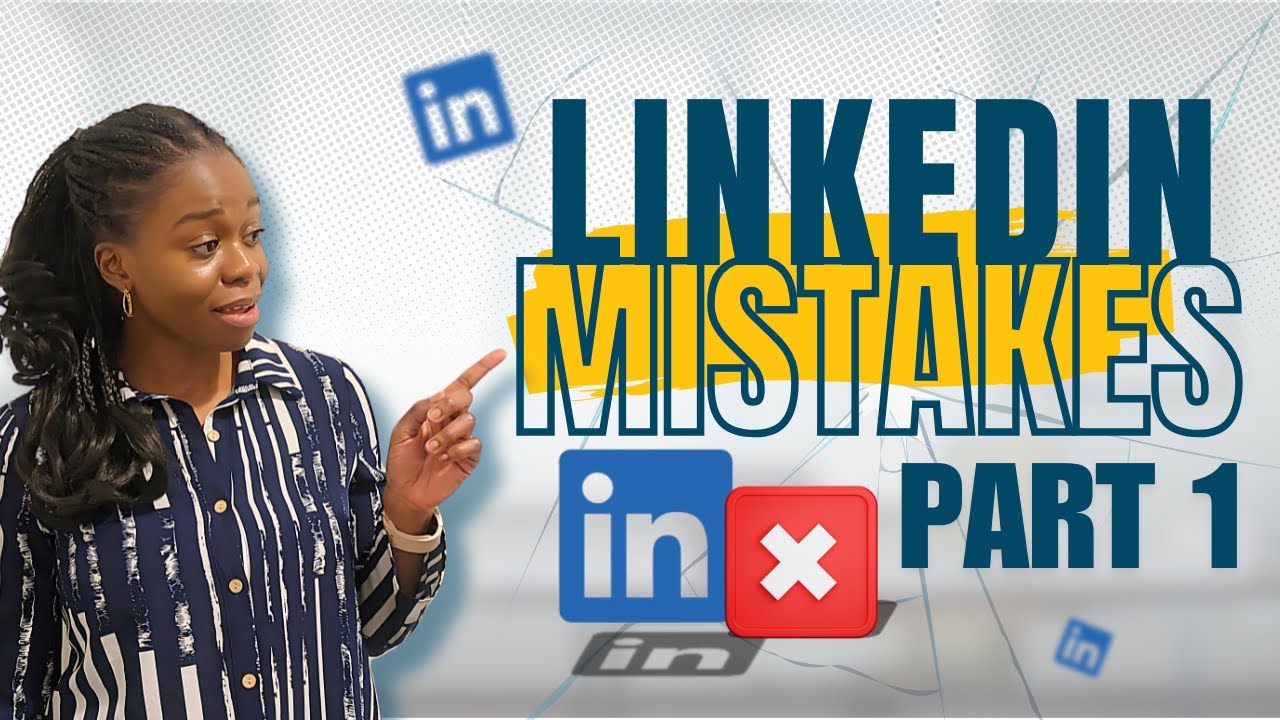Top Mistakes People Make on LinkedIn - Part 1 | LinkedIn Tips - YouTube