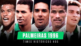 PALMEIRAS 1996 - Times Históricos #05