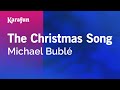 Karaoke The Christmas Song - Michael Bublé *