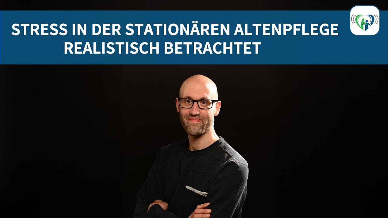 Stress in der stationären Altenpflege - realistisch betrachtet - 290