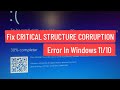 Fix Critical Structure Corruption Error In Windows 11/10