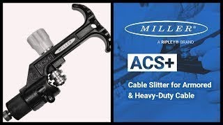Miller® ACS+ Cable Slitter for Armored & Heavy-Duty Cable