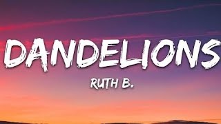 Ruth B.-Dandelions(Lyrics)The Viral Dream Pop Ballad Everyone Falls in Love With