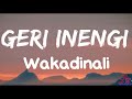 Wakadinali - "Geri Inengi" ft SirBwoy  (Lyrics)