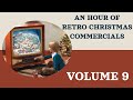 Volume 9: An Hour of Vintage Christmas Commercials from the 70s to the 00s