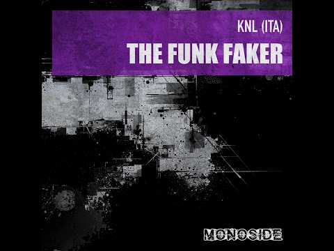 KNL (ITA) - The Funk Faker