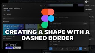 Creating a shape with a Dashed border in Figma | [2024]