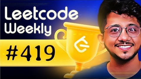 Leetcode Weekly 419 and Biweekly 141 LIVE learning Session | Community Learning classes