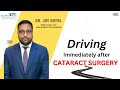 Can I drive after my Cataract Surgery? – Surya Eye Institute.