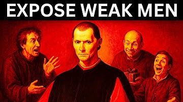 3 Behaviors That Instantly Expose Weak Men - Machiavelli