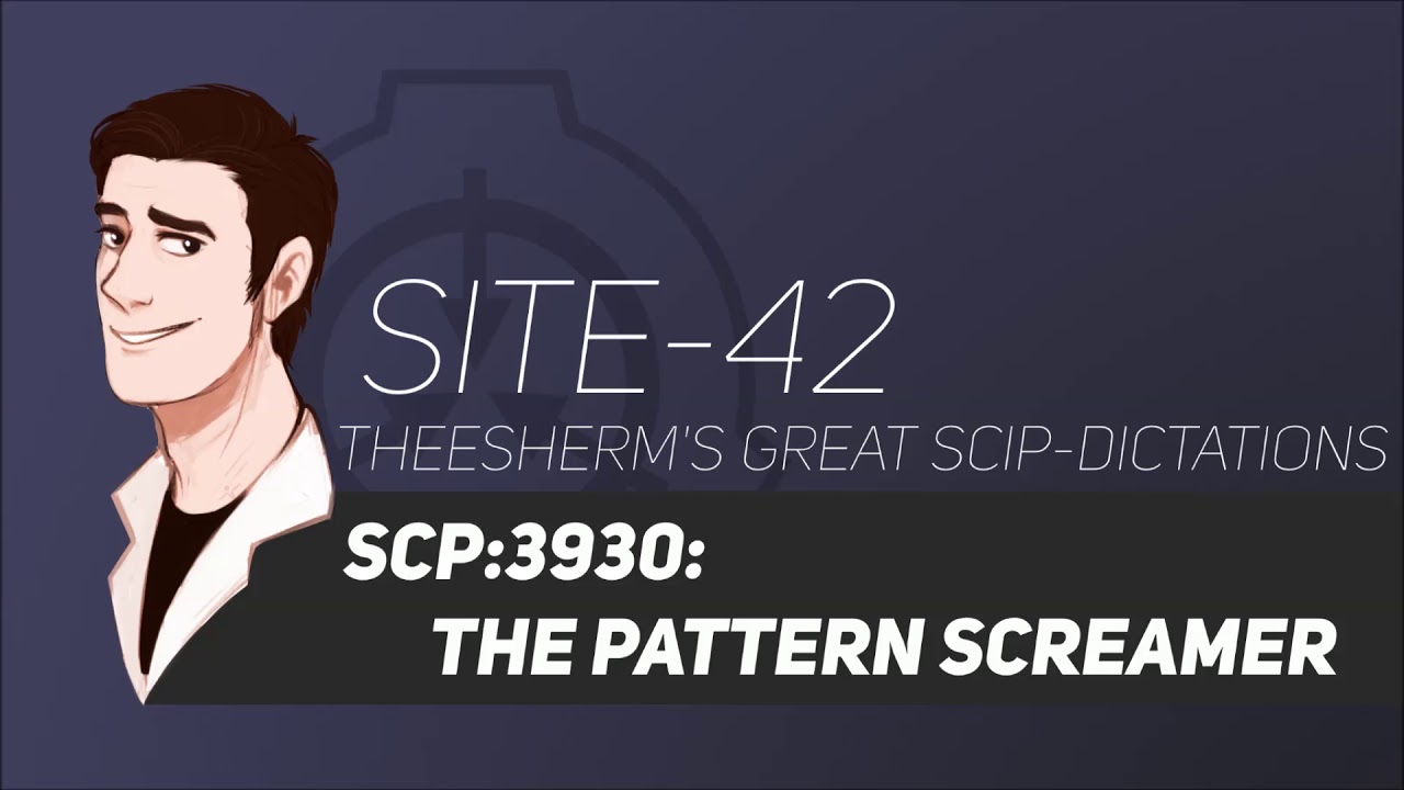 The Pattern Screamer - SCP-3930 - SCP BITESIZE 