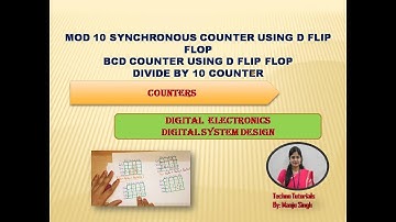 Mod 10 Synchronous counter using D flip flop | Synchronous counter design using DFF| Mod 10 Counter