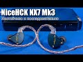 Обзор гибридных наушников NiceHCK NX7 Mk3