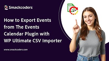 How to Export Events from The Events Calendar Plugin with WP Ultimate CSV Importer