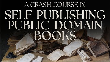 Crash Course: Self-Publishing Public Domain Books for Passive Income