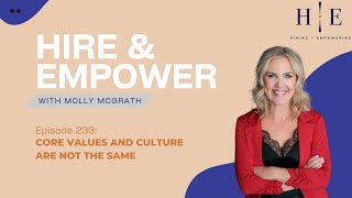 Episode 233: Core Values and Culture are NOT the Same