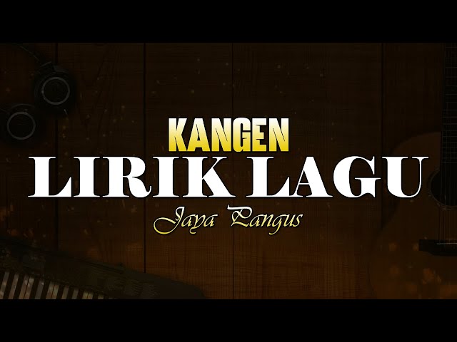 Lirik Kangen - Jaya Pangus 🎵 Lirik Lagu Bali Populer 🎵 Lagu Bali Terbaru 2024 class=