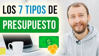 Los 7 Tipos De Presupuestos