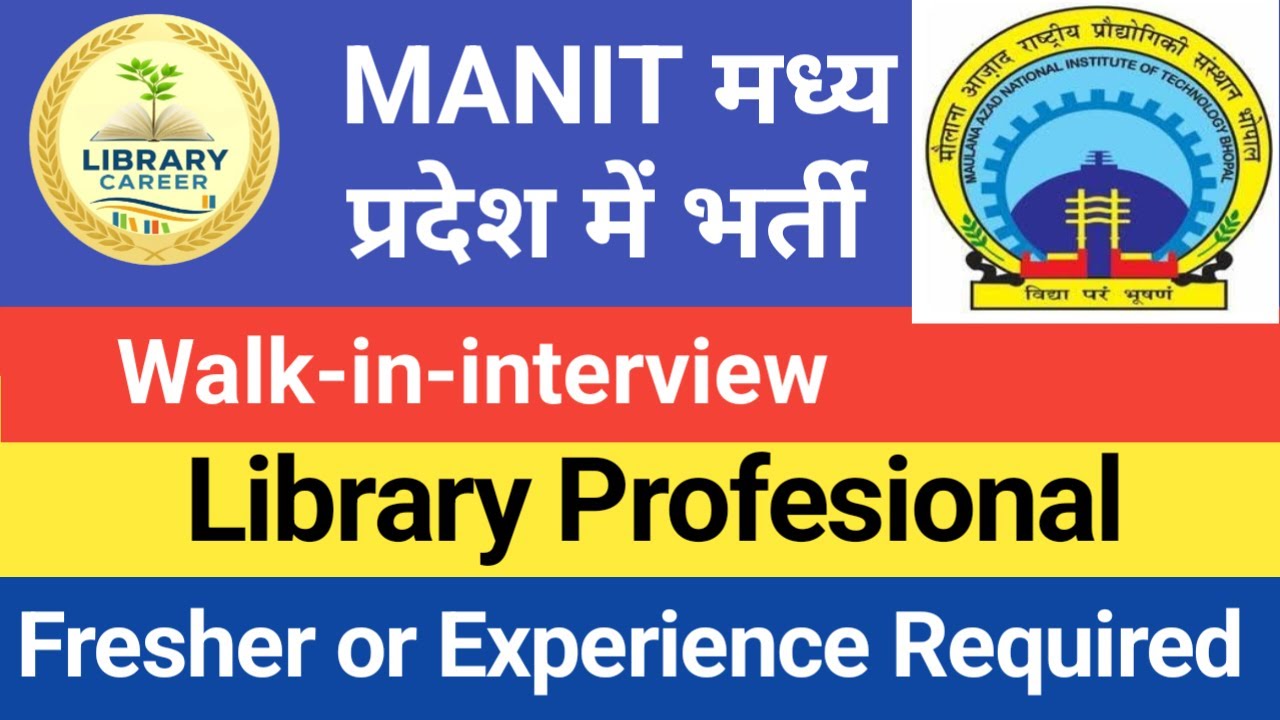 Manit Library MANIT Librarian vacancy 2025 📣 MANIT Bhopal Library Profesional Trainee ...