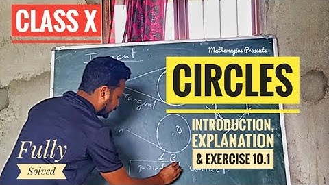Circles Class X Explanation and Exercise 10.1 Fully Solved (in Assamese) | Mathemagics