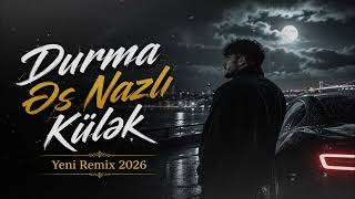 Babək Nur - Durma Əs Nazlı Külək Yeni Cover 2026