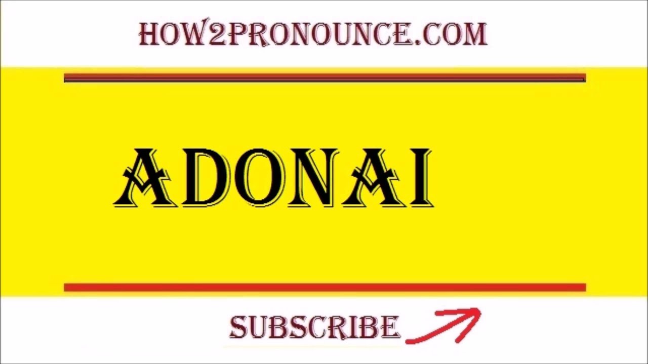 How To Pronounce ADONAI YouTube