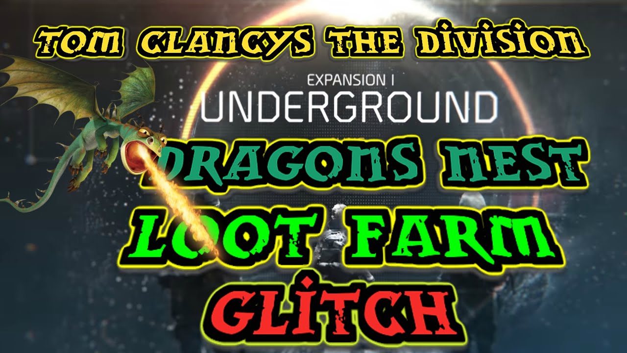 Dragon nest loot farm | Glitch | Tom Clancy's The Division |
