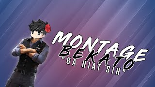 MONTAGE GAMEPLAY BEKATO! Kurang Niat Sih