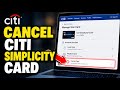 How to Cancel Your Citi Simplicity Card - Easy Tutorial