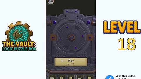 The Vault Logic Puzzle Box Level 18 Walkthrough Solution
