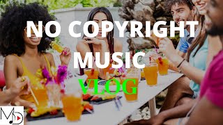 No Copyright Music | Vlog Background Music | Tequila Sunrise | MDStockSound