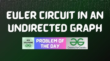 #193 GFG POTD | Euler Circuit in an Undirected Graph | GFG Solutions | 29-03-2024