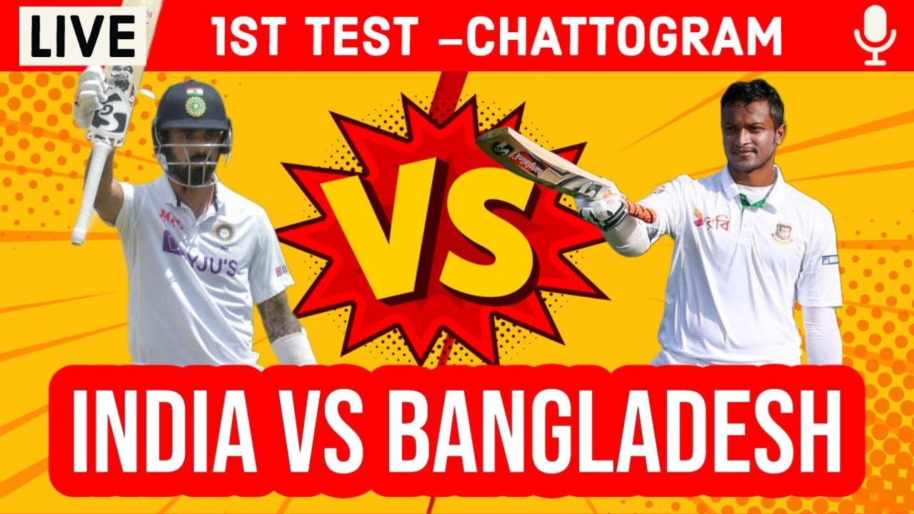 LIVE IND Vs BAN, 1st Test Day - 2, Session - 1 Live Score and Commentary India vs Bangladesh