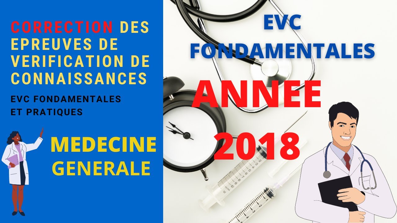 CORRECTION des EVC fondamentale 2018 en médecine générale PAE - YouTube
