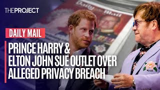 Daily Mail Sued - Prince Harry & Sir Elton John Sue Media Outlet Over Alleged Privacy Breach