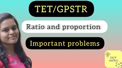 GPSTR maths / CTET / KarTET/Ratio and proportions / Different problems  / paper 2 maths