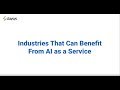 Industries That Can Benefit from AI as a Service | ClaySys technologies