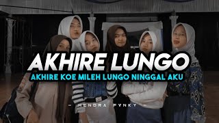 DJ AKHIRE LUNGO || Akhire koe mileh lungo ninggal aku - VIRAL TIKTOK TERBARU