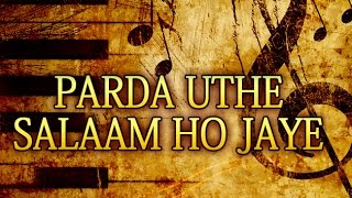 'Parda Uthe Salaam Ho Jaye' | Classic Hindi Song
