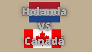 Holanda VS Canada