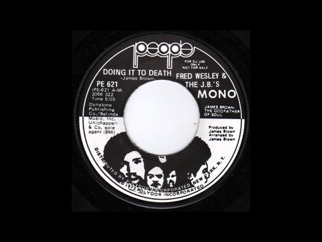 Fred Wesley &amp; The J B 's – Doing It To Death (Promo 45 Mono Mix)