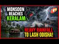 Southwest Monsoon Reaches Keralam; Odisha Braces For Rain As IMD Issues Orange Alert