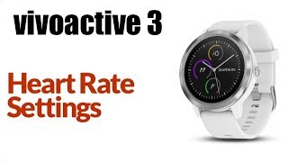 Garmin Vivoactive 3 - How To Adjust Heart Rate Monitor Settings screenshot 5