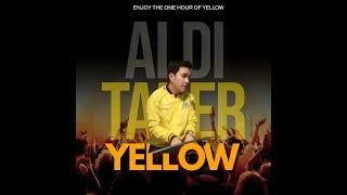 (1 Hour Loop) ALDI TAHER - Yellow