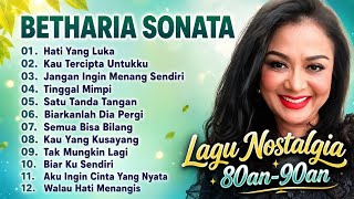 Betharia Sonata Full Album Terbaik 2026 | Lagu Nostalgia 80an 90an Indonesia Paling Populer Nonstop