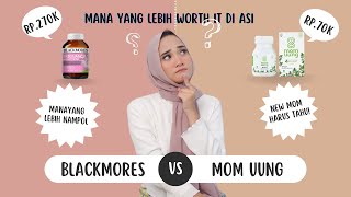 LEBIH NAMPOLAN MANA? PELANCAR ASI MOM UUNG ATAU BLACKMORES / MANA YANG CEPAT BIKIN ASI AMPE TUMPEH²*