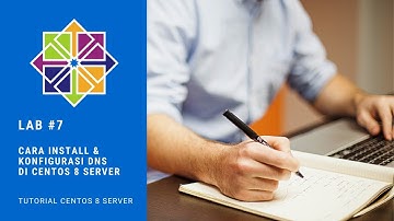 Cara Install dan Konfigurasi DNS Server di Centos 8 Server