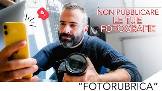 Non pubblicare le tue fotografie