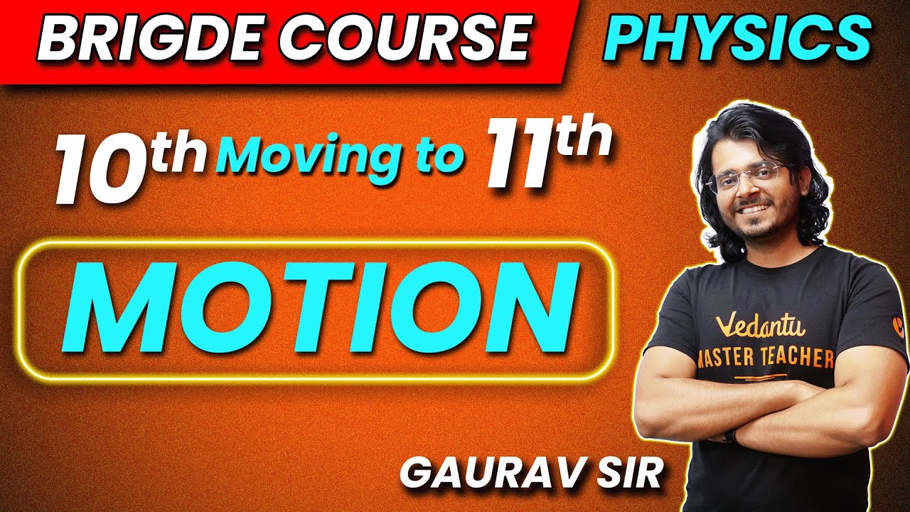 Motion Class 11 Physics One Shot | Motion Basics | Bridge Course For ...