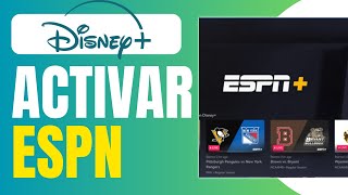 Como Activar Espn En Disney Plus Guía Completa